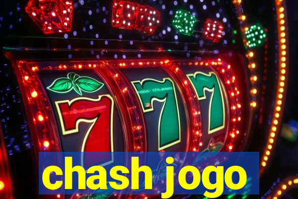 chash jogo